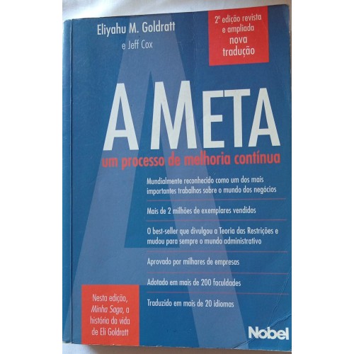 A META UM PROCESSO DE MELHORIA CONTÍNUA/ELIYAHU M. GOLDRATT E JEFF COX