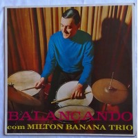 LP BALANÇANDO COM MILTON BANANA TRIO LP BALANÇANDO COM MILTON BANANA TRIO