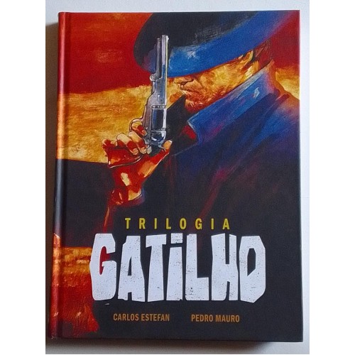 TRILOGIA GATILHO ( CARLOS ESTEFAN- PEDRO MAURO ) CAPA DURA COLORIDO TRILOGIA GATILHO ( CARLOS ESTEFAN- PEDRO MAURO ) CAPA DURA COLORIDO