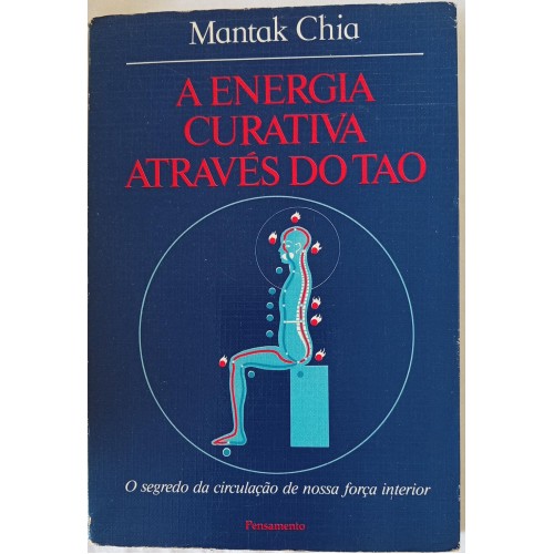 A ENERGIA CURATIVA  ATRAVÉS DO TAO/MANTAK CHIA 