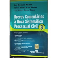 BREVES COMENTÁRIOS À NOVA SISTEMÁTICA PROCESSUAL CIVIL 3/LUIZ RODRIGUES WAMBIER BREVES COMENTÁRIOS À NOVA SISTEMÁTICA PROCESSUAL CIVIL 3/LUIZ RODRIGUES WAMBIER