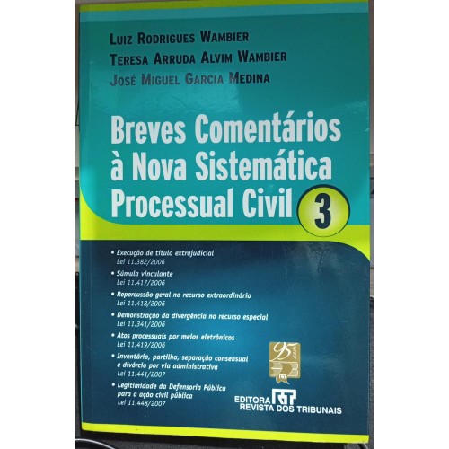 BREVES COMENTÁRIOS À NOVA SISTEMÁTICA PROCESSUAL CIVIL 3/LUIZ RODRIGUES WAMBIER