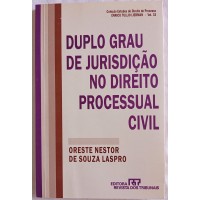DUPLO GRAU DE JURISDIÇÃO NO DIREITO PROCESSUAL CIVIL VOL.33/ DUPLO GRAU DE JURISDIÇÃO NO DIREITO PROCESSUAL CIVIL VOL.33/