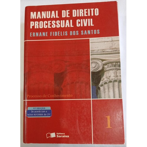 MANUAL DE DIREITO PROCESSUAL CIVIL 3 VOLUMES/ERNANE FIDÉLIS DOS SANTOS 