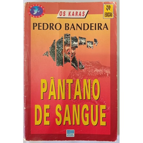 PÂNTANO DE SANGUE SERIE OS KARAS /PEDRO BANDEIRA