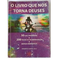 O LIVRO QUE NOS TORNA DEUSES/ARMANDO HAMUD