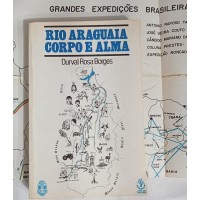 RIO ARAGUAIA CORPO E ALMA/DURVAL ROSA BORGES RIO ARAGUAIA CORPO E ALMA/DURVAL ROSA BORGES