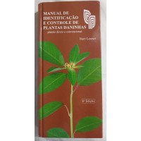 MANUAL IDENTIFICAÇÃO E CONTROLE DE PLANTAS DANINHAS/HARRI LORENZI MANUAL IDENTIFICAÇÃO E CONTROLE DE PLANTAS DANINHAS/HARRI LORENZI