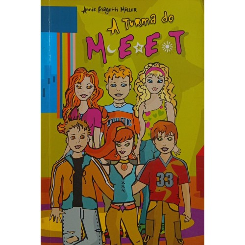 A TURMA DO MEET / ANNIE PIAGETTI MÜLLER