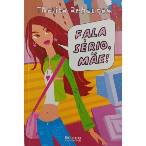 FALA SÉRIO, MÃE! / THALITA REBOUÇAS