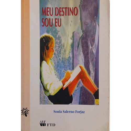 MEU DESTINO SOU EU / SONIA SALERNO FORJAZ