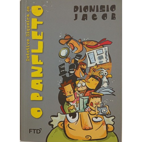 DETETIVE SIQUEIRA EM O PANFLETO   / DIONISIO JACOB