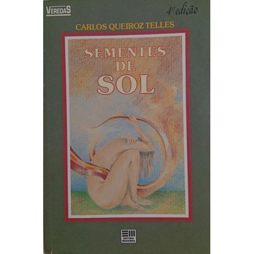 SEMENTES DE SOL / CARLOS QUEIROZ TELLES