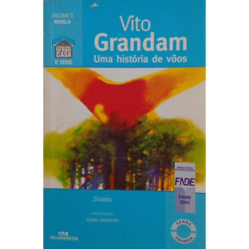 VITO GRANDAM UMA HISTÓRIA DE VÔOS / ZIRALDO 