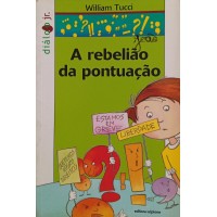 A REBELIÃO DA PONTUAÇÃO / WILLIAN TUCCI A REBELIÃO DA PONTUAÇÃO / WILLIAN TUCCI