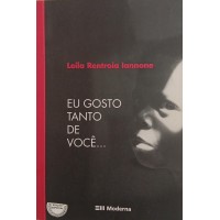 EU GOSTO TANTO DE VOCÊ / LEILA RENTROIA IANNONE EU GOSTO TANTO DE VOCÊ / LEILA RENTROIA IANNONE