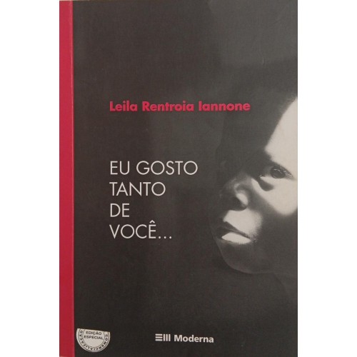 EU GOSTO TANTO DE VOCÊ / LEILA RENTROIA IANNONE