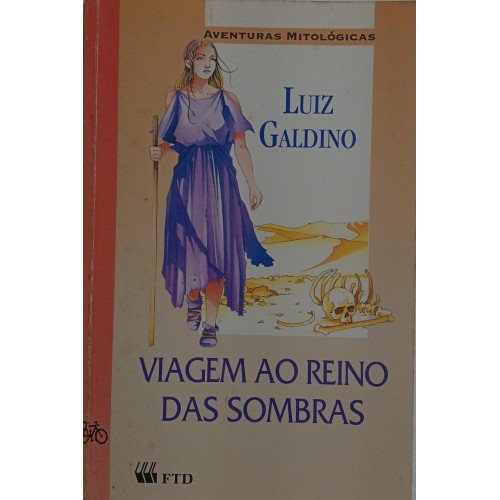 VIAGEM AO REINO DAS SOMBRAS / LUIZ GALDINO