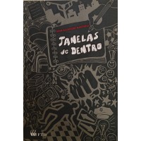 JANELAS DE DENTRO / TÂNIA ALEXANDRE MARTINELLI JANELAS DE DENTRO / TÂNIA ALEXANDRE MARTINELLI