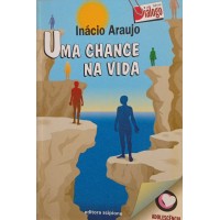 UMA CHANCE NA VIDA / INÁCIO ARAUJO UMA CHANCE NA VIDA / INÁCIO ARAUJO