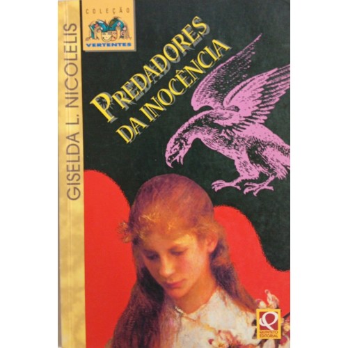 PREDADORES DA INOCÊNCIA /GISELDA NICOLELIS