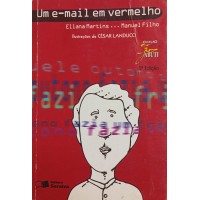 UM E-MAIL EM VERMELHO / ELIANA MARTINS - MANUEL FILHO UM E-MAIL EM VERMELHO / ELIANA MARTINS - MANUEL FILHO
