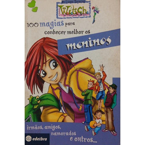 100 MAGIAS PARA CONHECER MELHOR OS MENINOS 