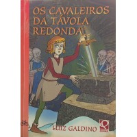 OS CAVALEIROAS DA TÁVOLA REDONDA / LUIZ GALDINO OS CAVALEIROAS DA TÁVOLA REDONDA / LUIZ GALDINO