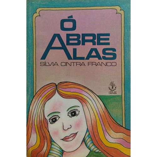 Ó ABRE ALAS / SÍLVIA CINTRA FRANCO