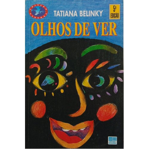 OLHOS DE VER / TATIANA BELINKY