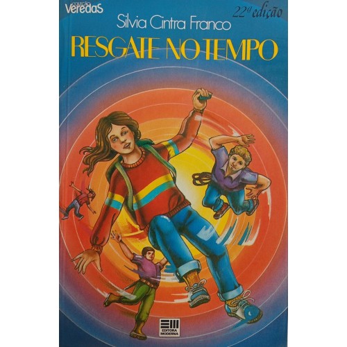 RESGATE NO TEMPO / SILVIA CINTRA FRANCO