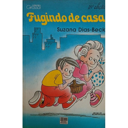 FUGINDO DE CASA / SUZANA DIAS-BECK
