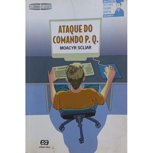 ATAQUE DO COMANDO P.Q. / MOACYR SCLIAR