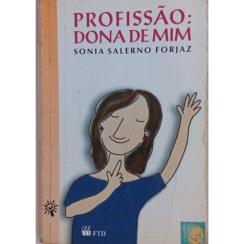 PROFISSÃO: DONA DE MIM / SONIA SALERNA FORJAZ