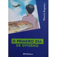 PRIMEIRO DIA DE INVERNO / MARCIA KUPSTAS