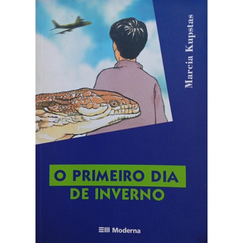 PRIMEIRO DIA DE INVERNO / MARCIA KUPSTAS