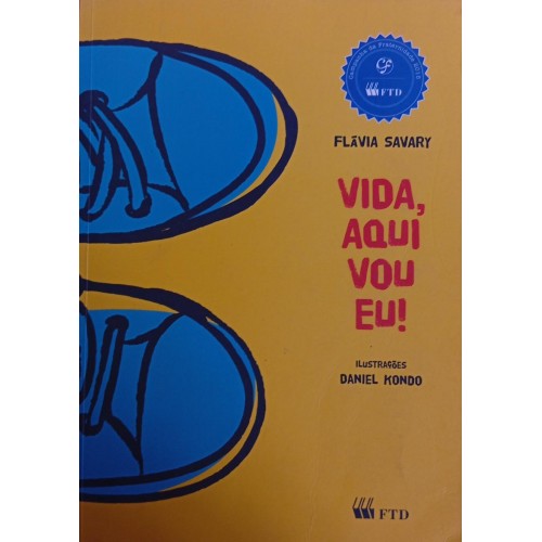 VIDA, AQUI VOU EU! / FLÁVIA SAVARY