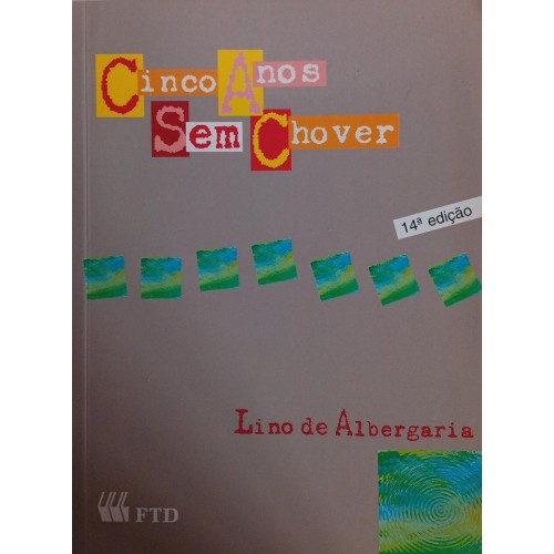 CINCO ANOS SEM CHOVER / LINO DE ALBERGARIA