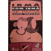 IRMÃ COM IRMÃ SE PAGA / IVANA VERSIANI