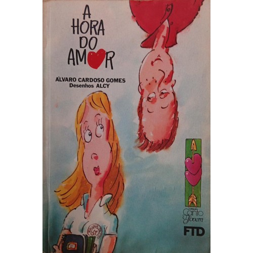A HORA DO AMOR / ÁLVARO CARDOSO GOMES 