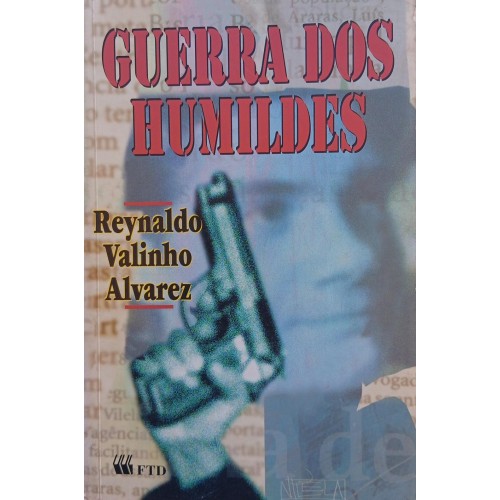 GUERRA DOS HUMILDES / REYNALDO VALINHO ALVAREZ