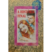 A HISTÓRIA FINAL / ÁVARO CARDOSO GOMES A HISTÓRIA FINAL / ÁVARO CARDOSO GOMES