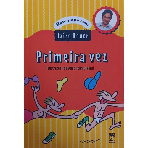PRIMEIRA VEZ / JAIRO BOUER