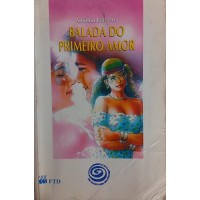 BALADA DO PRIMEIRO AMOR / ANTÔNIO BARRETO BALADA DO PRIMEIRO AMOR / ANTÔNIO BARRETO