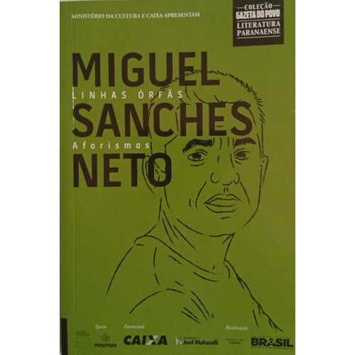 LINHAS ÓRFÃS / MIGUEL SANCHES NETO