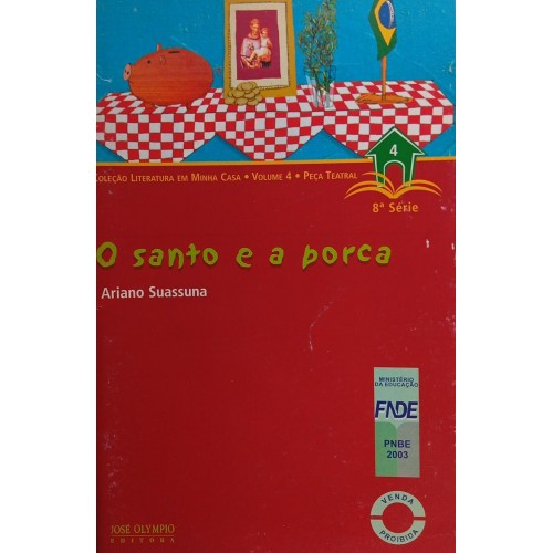 O SANTO E A PORCA / ARIANO SUASSUNA