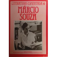 LITERATURA COMENTADA - MÁRCIO SOUZA LITERATURA COMENTADA - MÁRCIO SOUZA