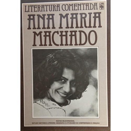 LITERATURA COMENTADA - ANA MARIA MACHADO