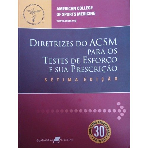 DIRETRIZES DO ACSM PARA OS TESTES DE ESFORÇO E SUA PRESCRIÇÃO