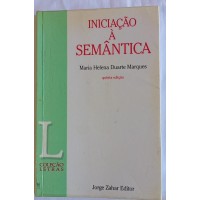 INICIAÇÃO À SEMÂNTICA / MARIA HELENA DUARTE MARQUES INICIAÇÃO À SEMÂNTICA / MARIA HELENA DUARTE MARQUES